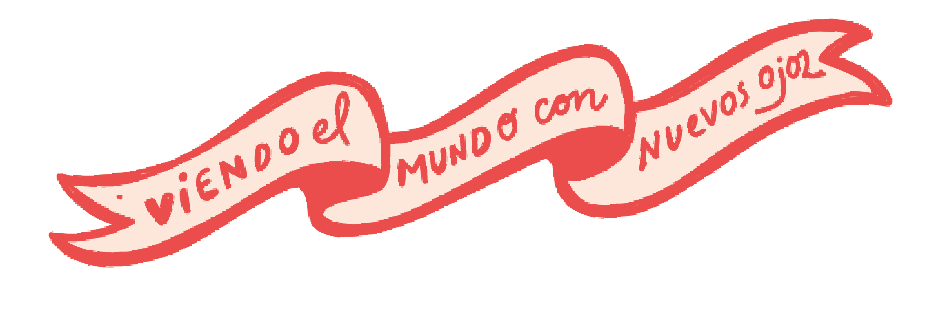 Viendo el mundo con nuevos ojos